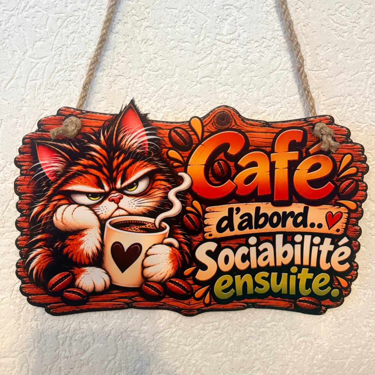 Pancarte décorative humoristique - Café d'abord... Sociabilité ensuite